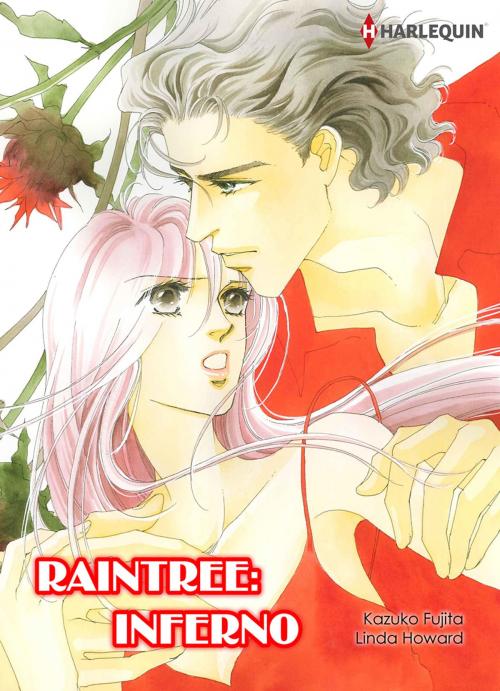 Cover of the book Raintree: Inferno (Harlequin Comics) by Linda Howard, Harlequin / SB Creative Corp.
