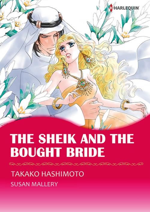 Cover of the book The Sheik and the Bought Bride (Harlequin Comics) by Susan Mallery, Harlequin / SB Creative Corp.