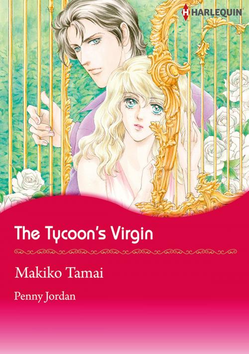 Cover of the book The Tycoon's Virgin (Harlequin Comics) by Penny Jordan, Harlequin / SB Creative Corp.