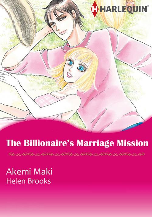 Cover of the book The Billionaire's Marriage Mission (Harlequin Comics) by Helen Brooks, Harlequin / SB Creative Corp.