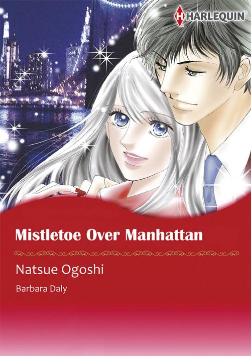 Cover of the book Mistletoe Over Manhattan (Harlequin Comics) by Barbara Daly, Harlequin / SB Creative Corp.