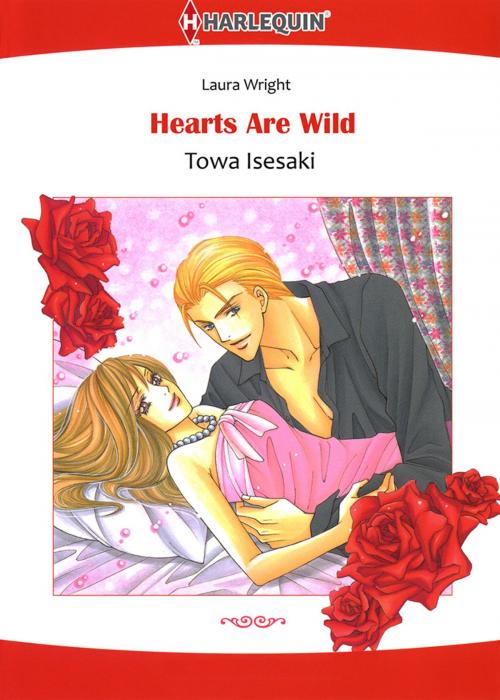 Cover of the book Hearts Are Wild (Harlequin Comics) by Laura Wright, Harlequin / SB Creative Corp.