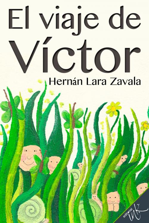 Cover of the book El viaje de Víctor by Hernán Lara Zavala, Editorial Ink