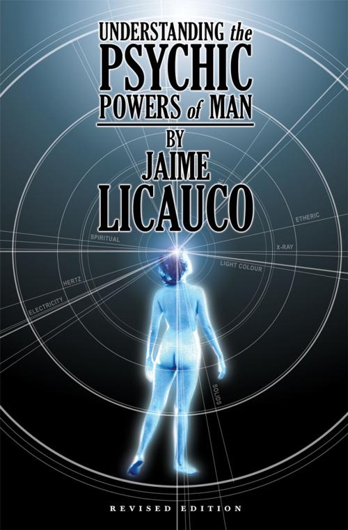 Cover of the book Understanding the Psychic Powers of Man by Jaime T. Licauco, Anvil Publishing, Inc.