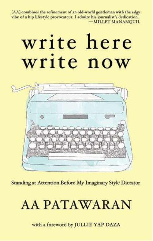 Cover of the book Write Here Write Now by AA Patawaran, National Book Store Publishing / Anvil Publishing, Inc.