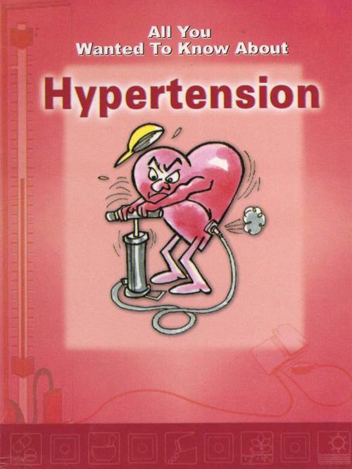 Cover of the book All You Wanted To Know About Hypertension by Savitri Ramaiah, Sterling Publishers Private limited