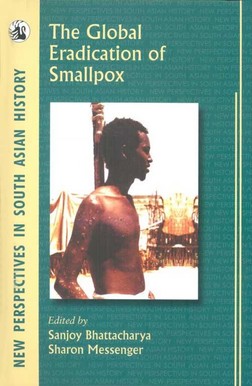 Cover of the book The Global Eradication of Smallpox by Sanjoy Bhattacharya, Orient Blackswan Private Limited
