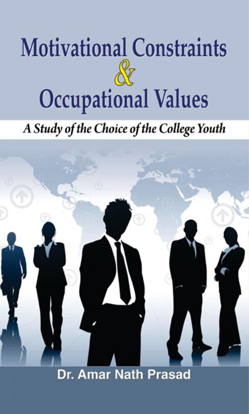 Cover of the book Motivational Constraints & Occupational Values by Dr. Amar Nath Prasad, Prabhat Prakashan