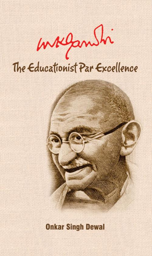 Cover of the book MK Gandhi The Educationist Par Excellence by Onkar Singh Dewal, Prabhat Prakashan