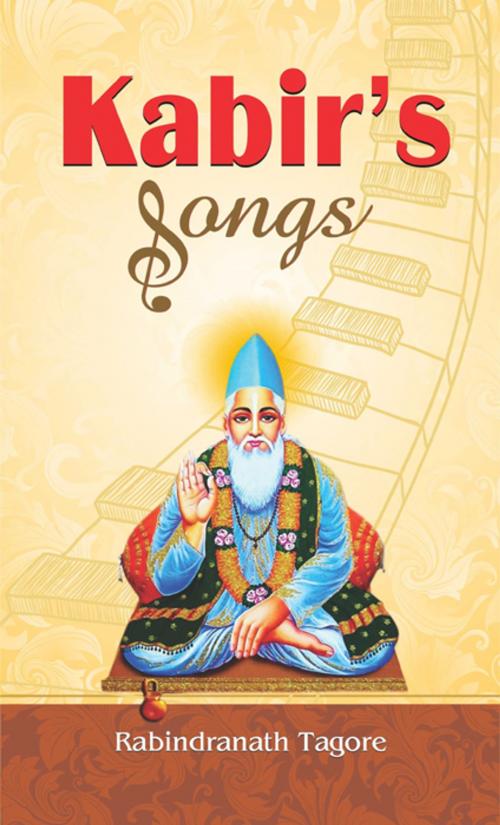 Cover of the book Kabirs Songs by Translated By Rabindranath Tagore, Prabhat Prakashan
