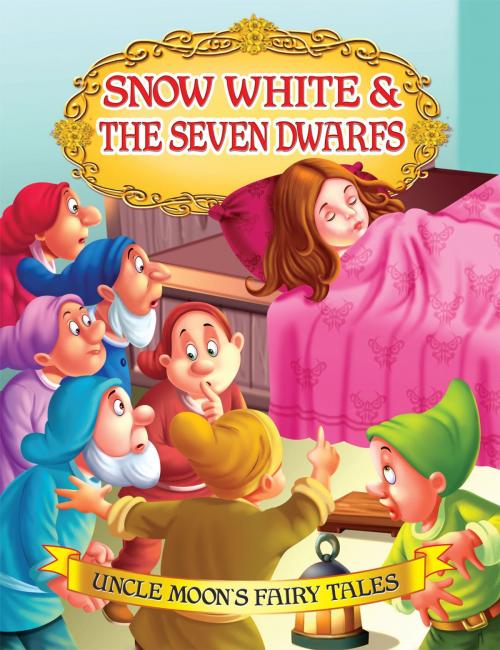 Cover of the book Snow White and the Seven Dwarfs by Anuj Chawla, Dreamland Publications