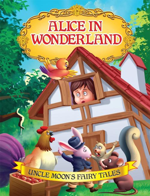 Cover of the book Alice In Wonderland by Anuj Chawla, Dreamland Publications