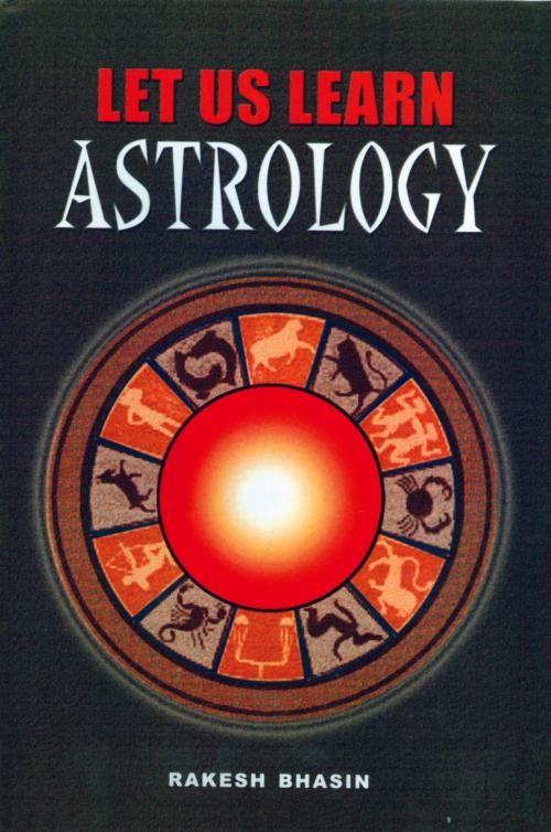 Cover of the book LET US LEARN ASTROLOGY by Rakesh Bhasin, Prabhat Prakashan
