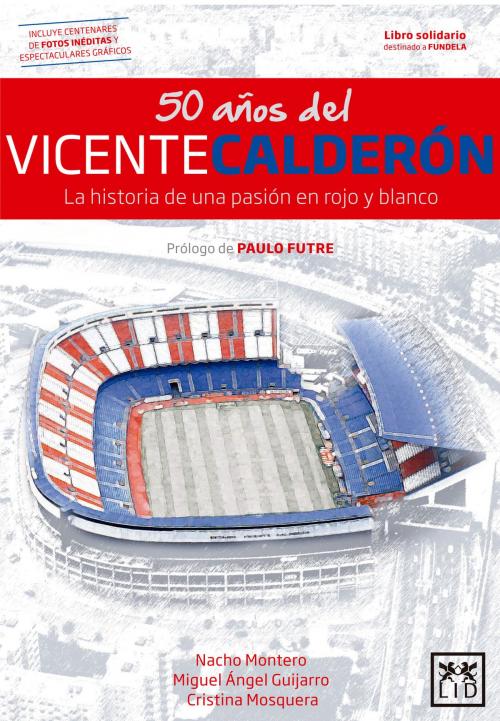 Cover of the book 50 años del Vicente Calderón by Antonio Sanchez-Migallón, LID Editorial