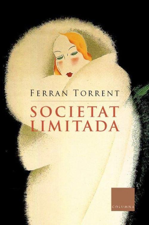 Cover of the book Societat limitada by Ferran Torrent, Jordi Van Campen Obiols, Grup 62