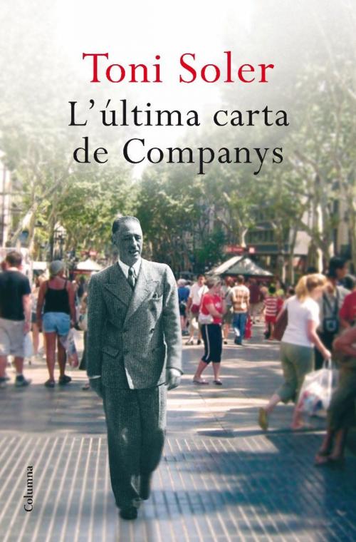 Cover of the book L'última carta de Companys by Toni Soler, Grup 62