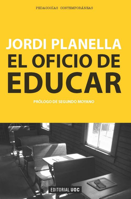 Cover of the book El oficio de educar by Jordi Planella Ribera, Editorial UOC, S.L.