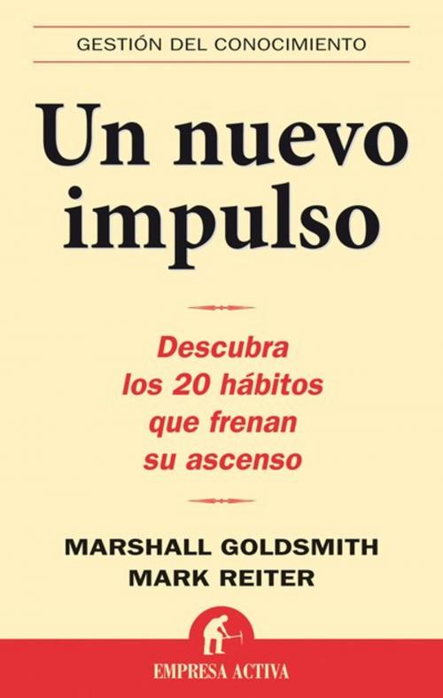 Cover of the book Un nuevo impulso by Marshall Goldsmith, Mark Reiter, Empresa Activa