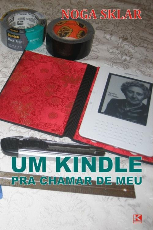 Cover of the book Um Kindle pra chamar de meu by Noga Sklar, KBR