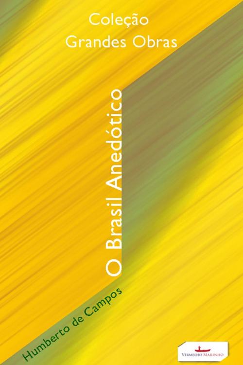 Cover of the book O brasil anedótico by Humberto de Campos, Vermelho Marinho