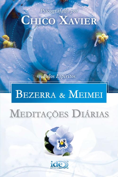 Cover of the book Meditações Diárias by Francisco Cândido Xavier, Bezerra de Menezes, Meimei, IDE Editora