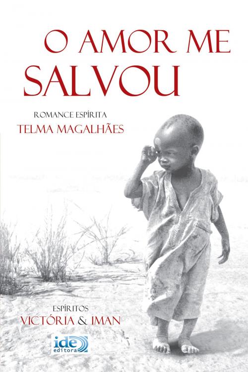 Cover of the book O Amor me Salvou by Telma Magalhães, IDE Editora