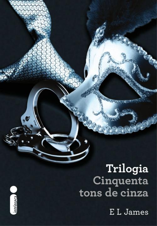 Cover of the book Trilogia Cinquenta Tons de Cinza by E.L.James, Intrínseca