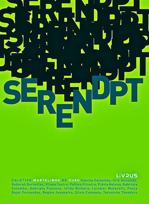 Cover of the book Serendpt by Regina Junqueira, Fatima Oliveira, Lucimar Mutarelli, Livrus