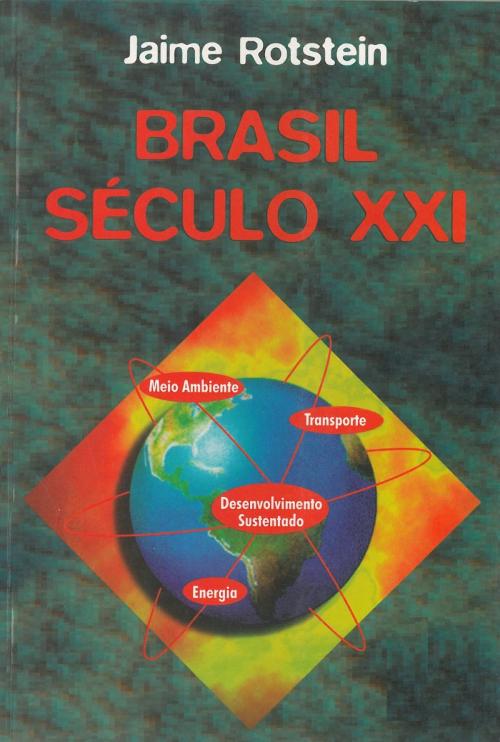 Cover of the book Brasil Século XXI by Jaime Rotstein, Digitaliza