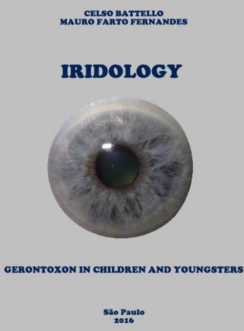 Cover of the book Iridology - Gerontoxon In Children And Yougsters by Mauro Farto Fernandes, Celso Battello, DIGITALIZA