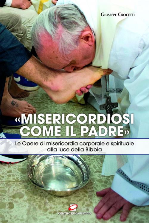 Cover of the book «Misericordiosi come il Padre» by Giuseppe Crocetti, Centro Eucaristico
