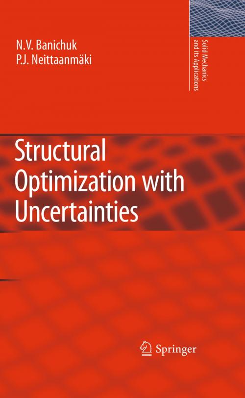 Cover of the book Structural Optimization with Uncertainties by N.V. Banichuk, Pekka Neittaanmäki, Springer Netherlands