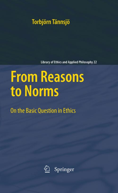 Cover of the book From Reasons to Norms by Torbjörn Tännsjö, Springer Netherlands