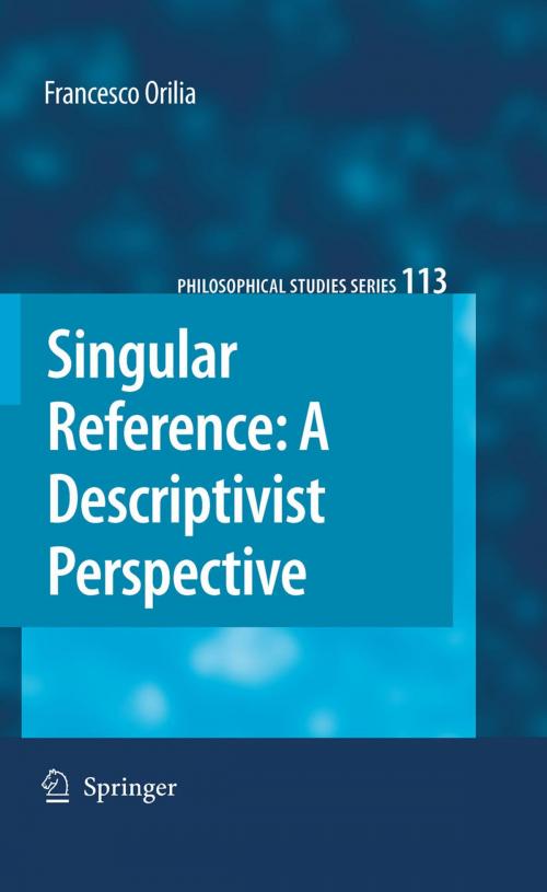 Cover of the book Singular Reference: A Descriptivist Perspective by Francesco Orilia, Springer Netherlands
