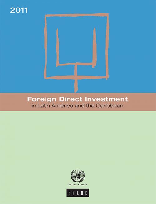 Cover of the book Foreign direct Investment in Latin America and the Caribbean 2011 by , United Nations