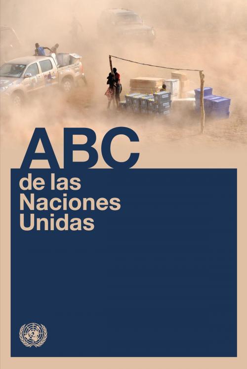 Cover of the book ABC de las Naciones Unidas by United Nations, United Nations