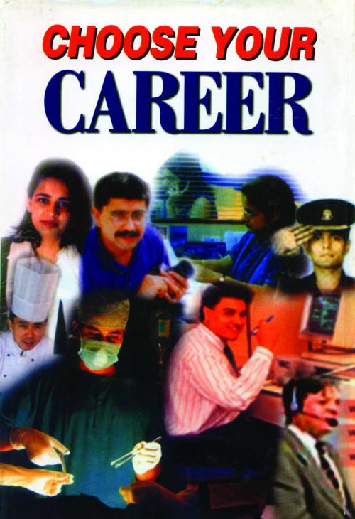 Cover of the book Choose Your Career by A Ganguly, S Bhushan, Prabhat Prakashan