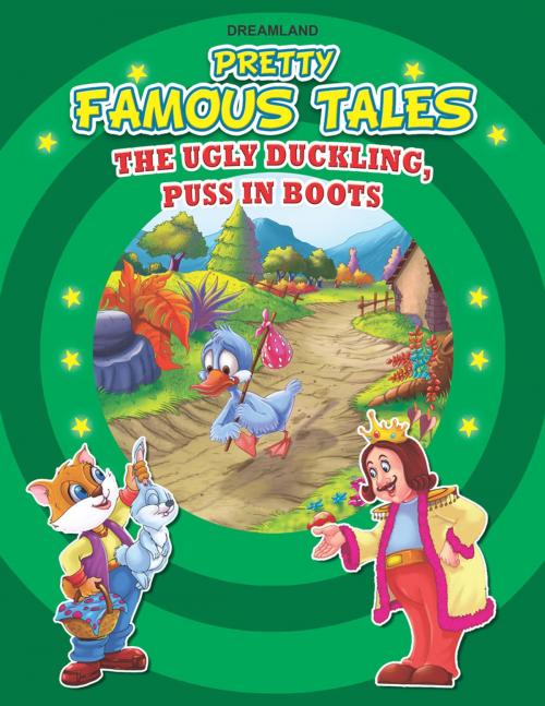 Cover of the book The Ugly Duckling AND Puss in Boots by Anuj Chawla, Dreamland Publications