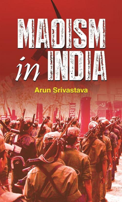 Cover of the book Maoism In India by Arun Srivastava, Prabhat Prakashan