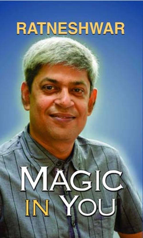 Cover of the book Magic in You by Ratneshwar K. Singh, Prabhat Prakashan
