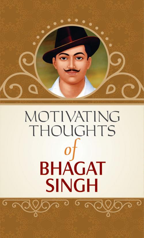 Cover of the book Motivating Thought of Bhagat Singh by Raghav, Prabhat Prakashan