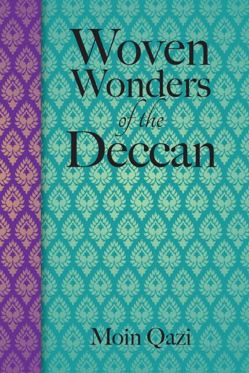 Cover of the book Woven Wonders of the Deccan by Moin Qazi, Notion Press