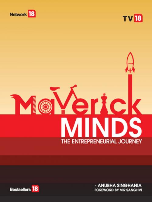 Cover of the book Maverick Minds by Anubha Singhania, TV18 BROADCAST LTD