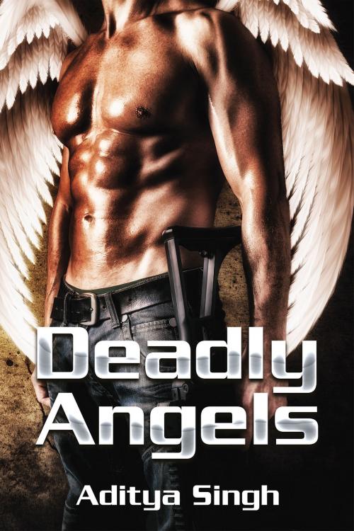 Cover of the book Deadly Angels by Aditya Singh, Notion Press