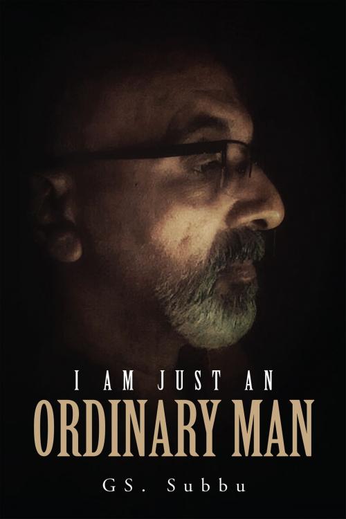 Cover of the book  I AM JUST AN ORDINARY MAN by GS. Subbu, Notion Press