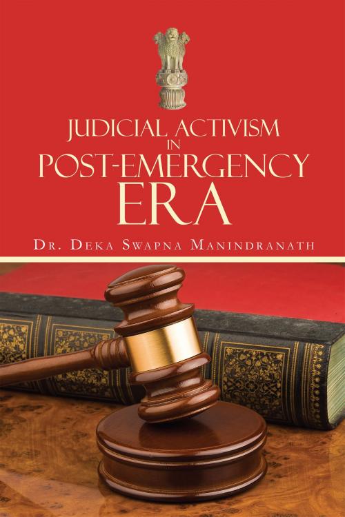 Cover of the book Judicial Activism in Post-Emergency Era by Dr. Swapna Deka Mandrinath, Notion Press