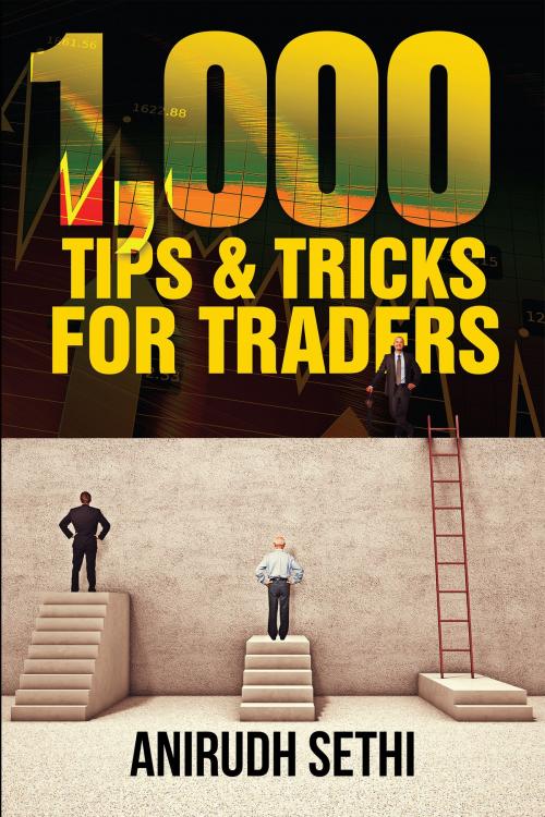 Cover of the book 1000 tips & tricks for traders by Anirudh Sethi, Notion Press