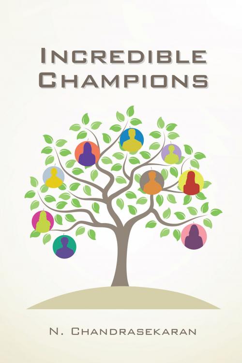 Cover of the book Incredible Champions by N. Chandrasekaran, Notion Press