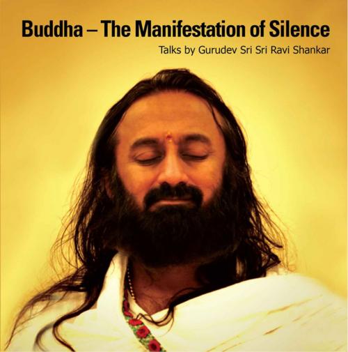 Cover of the book Buddha - The Manifestation of Silence by Sri Sri Ravishankar, Aslan Reads