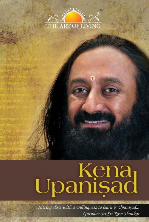 Cover of the book Kena Upanishad by Sri Sri Ravishankar, Aslan Reads